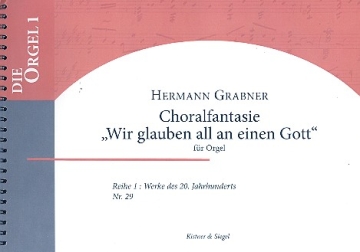 Choralfantasie ber Wir glauben all an einen Gott fr Orgel