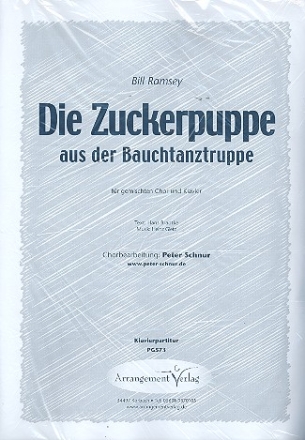 Die Zuckerpuppe aus der Bauchtanzgruppe fr gem Chor und Klavier Partitur