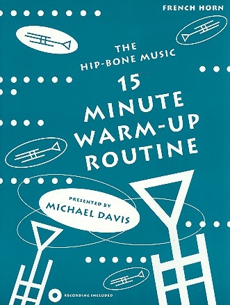 15 Minute Warm- up Routine (+CD) for french horn