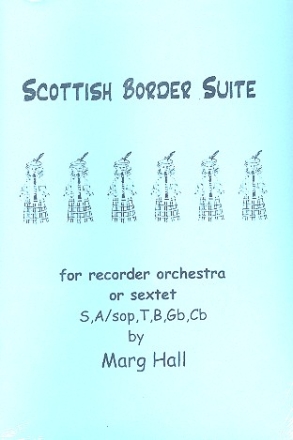 Scottish Border Suite for 6 recorders (recorder orchestra) score and parts