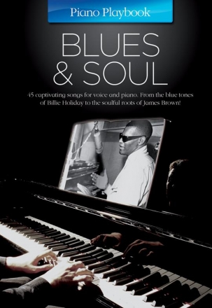 Piano Playbook: Blues and Soul songbook piano/vocal/guitar