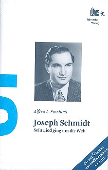 Joseph Schmidt Sein Lied ging um die Welt (+CD)
