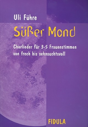Ser Mond fr Frauenchor (z.T. mit Klavier) Partitur