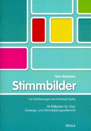 Stimmbilder 30 Bildkarten fr Chor, Gesangs- und Stimmbildungsunterricht