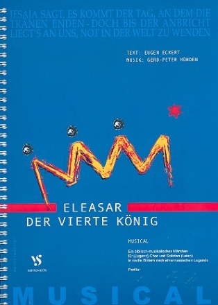 Eleasar - der vierte Knig fr Darsteller, Soli, (Jugend-) Chor und Instrumente Partitur Din A4