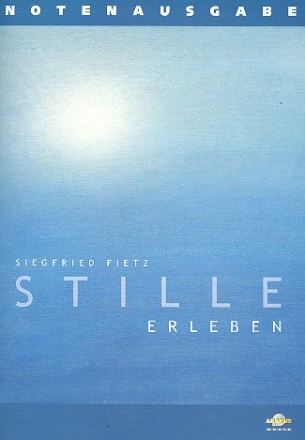 Stille erleben fr gem Chor a cappella Partitur