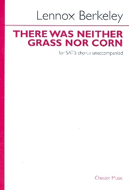 There was neither Grass nor Corn op.32,3 for mixed chorus a cappella score