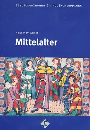 Mittelalter (+CD) Arbeitsmaterialien fr den Musikunterricht
