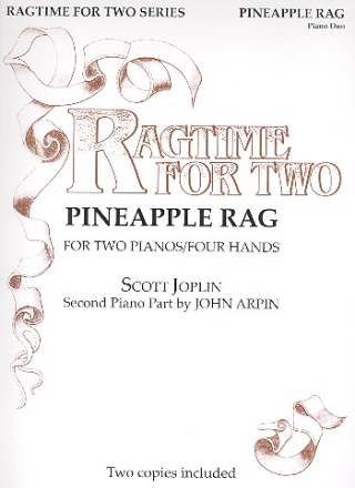 Pineapple Rag: for 2 pianos 4 hands 2 scores