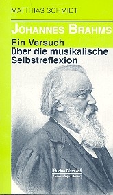 Johannes Brahms - Ein Versuch ber die musikalische Selbstreflexion
