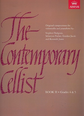 The contemporary Cellist vol.2 (Grade 4-5) for violoncello and piano