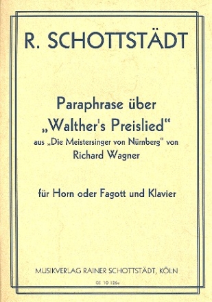 Paraphrase ber Walthers Preislied aus Wagners Die Meistersinger von Nrnberg fr Horn (Fagott) und Klavier