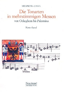 Die Tonarten in mehrstimmigen Messen von Ockeghem bis Palestrina in 2 Bnden (Textband + Notenband)