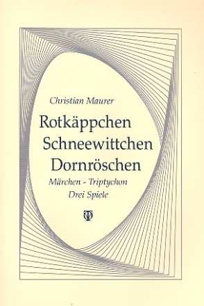 Rotkppchen - Schneewittchen - Dornrschen - Liederheft mit Auffhrungshinweisen