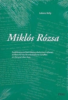 Miklos Rosza Ausbildung und kammermusikalisches Frhwerk als Basis fr das filmmusikalische Schaffen am Beispiel Ben Hur