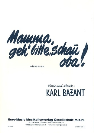 Mamma, geh' bitte, schau oba! fr Klavier/Gesang/Gitarre