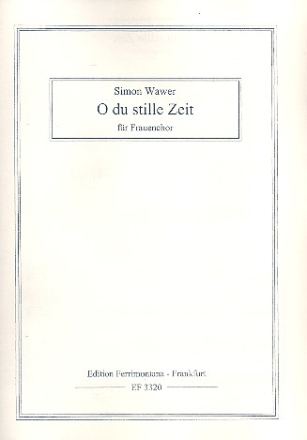 O du stille Zeit fr Frauenchor a cappella Partitur