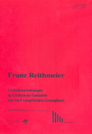 Choralbearbeitungen zu Liedern im Gotteslob und im Evangelischen Gesangbuch fr Orgel