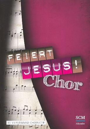 Feiert Jesus! - Chor fr gem Chor (SATB) a cappella (Klavier ad lib) Chorpartitur