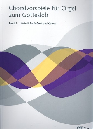 Choralvorspiele zum Gotteslob Band 2 - �sterliche Bu�zeit und Ostern f�r Orgel