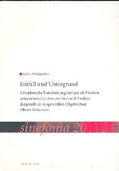 Einfall und Untergrund schpferische Entscheidungsfreiheit als Problem zeitgenssischer Komposition und Analyse ....