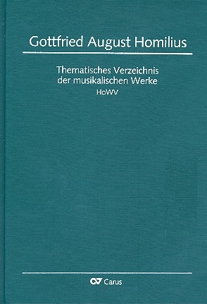 Gottfried August Homilius thematisches Verzeichnis der musikalischen Werke
