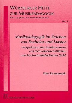 Musikp�dagogik im Zeichen von Bachelor und Master Perspektiven der Studienreform aus fachwissenschaftlicher und hochschuldidaktischer Sicht