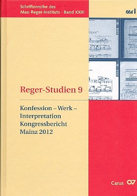 Reger-Studien Band 9 Konfession - Werk - Interpretation