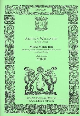 Missa Mente tota (ohne Credo) fr Mnnerchor a cappella Partitur
