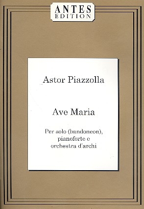 Ave Maria fr Bandoneon, Klavier und Streichorchester Partitur