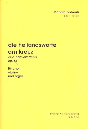 Die Heilandsworte am Kreuz op.51 fr gem Chor, Violine und Orgel Partitur und Violinstimme