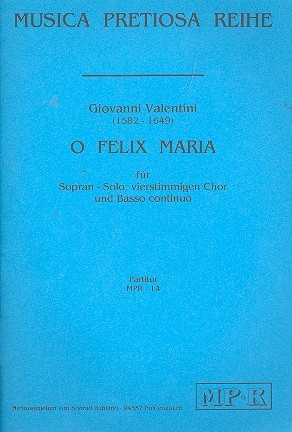 O felix Maria für Sopran, gem Chor und Bc 5 partituren und Bc-Stimme