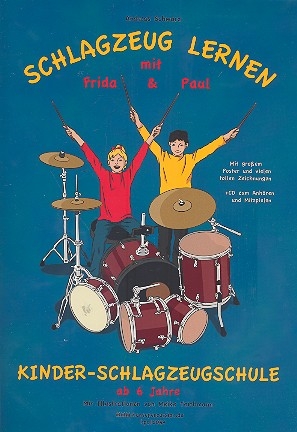 Schlagzeug lernen mit Frida und Paul (+CD)