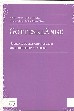 Gottesklnge Musik als Quelle und Ausdruck des christlichen Glaubens