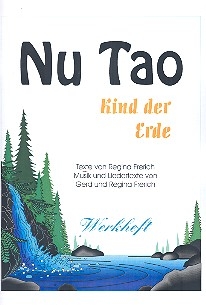 Nu Tao - Kind der Erde fr Sprecher, Darsteller, Soli und Kinderchor Werkheft mit Regieanweisungen und Auffhrungstipps