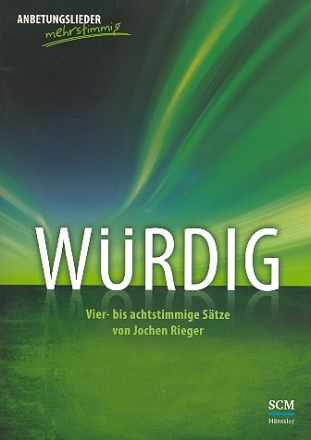 W�rdig f�r gem Chor und Klavier Chorpartitur