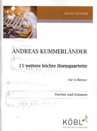 15 weitere leichte Hornquartette fr 4 Hrner Partitur und Stimmen