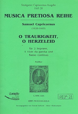O Traurigkeit o Herzeleid fr 2 Soprane, 4 Viole da gamba und Bc Partitur und Stimmen (Bc nicht ausgesetzt)