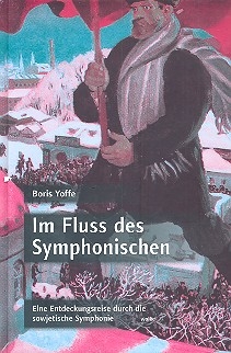 Im Fluss des Symphonischen Eine Etdeckungsreise durch die sowjetische Sinfonie