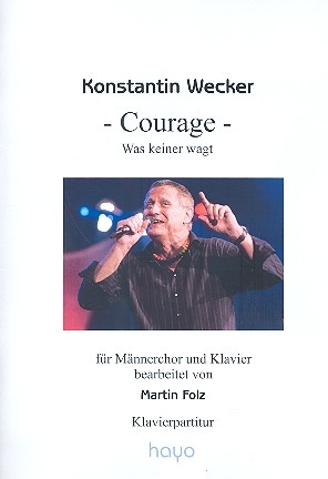 - Courage - Was keiner wagt fr Mnnerchor und Klavier Partitur