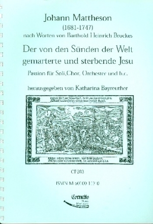 Der von den Snden der Welt gemarterte und sterbende Jesu fr Soli, gem Chor, Orchester und Bc Partitur