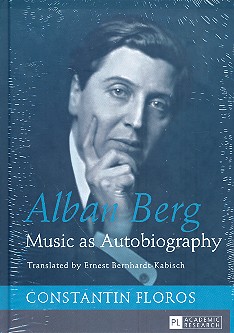 Alban Berg Music as Autobiography