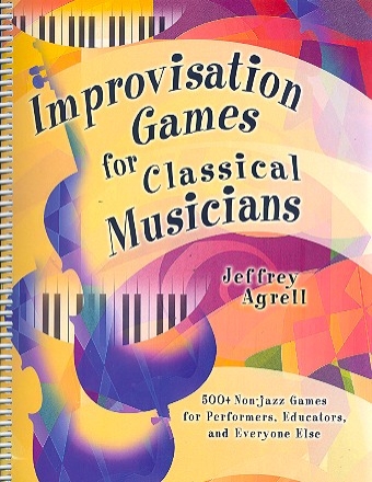 Improvisation Games for classical Musicians: