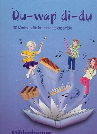 Du-wap di-du  30 Minimals fr Instrumentalensemble in der Schule Partitur mit Spielanweisungen, Ringordner