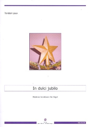 Moderne Variationen ber 'In dulci jubilo' fr Orgel