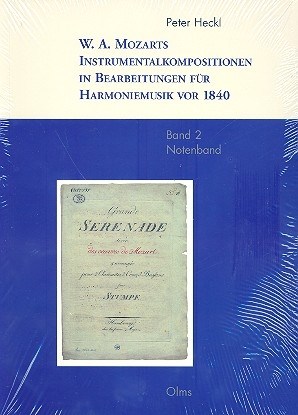 W.A. Mozarts Instrumentalkompositionen in Bearbeitungen fr Harmoniemusik vor 1840 Band 2 Notenband (Partituren)