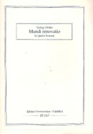 Mundi renovatio fr Frauenchor (Mnnerchor) a cappella Partitur