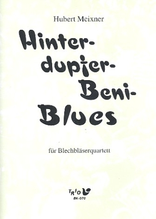 Hinterdupfer-Beni-Blues fr 2 Trompeten und 2 Posaunen Partitur und Stimmen