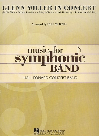 Glenn Miller in Concert: for concert band score and parts
