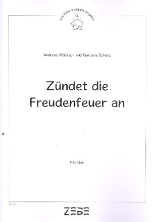 Zndet die Freudenfeuer an fr Soli, 1-2-stimmigen Chor und Instrumente Partitur und Instrumentalstimmen